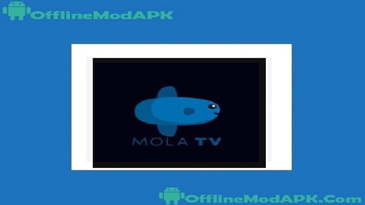 Mola TV Apk For Android 2023 Sport Live Events OfflineModAPK Mola TV Apk For Android 2023 Sport Live Events OfflineModAPK