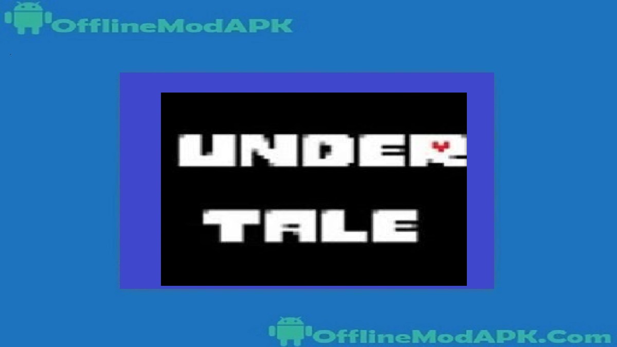 Download Undertale:Sin(Player-made) MOD APK v21.01.100028 for Android