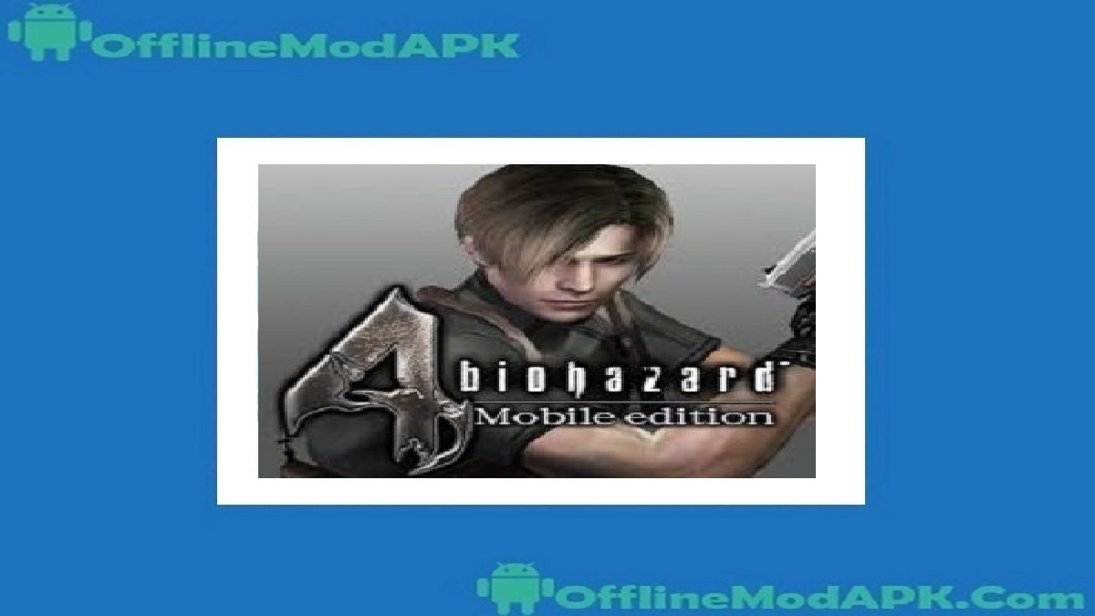 Resident Evil 4 Apk For Android [Updated 2023 Version]