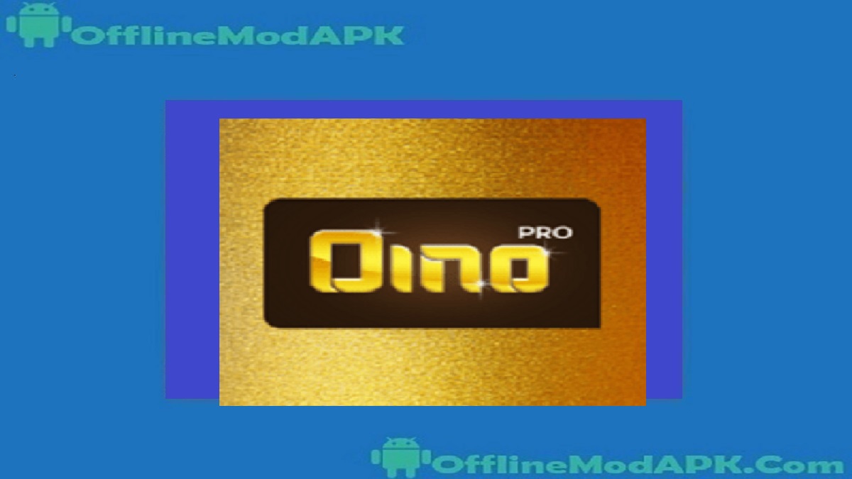 Oino Pro Apk 2023 Free Download For Android | OfflineModAPK