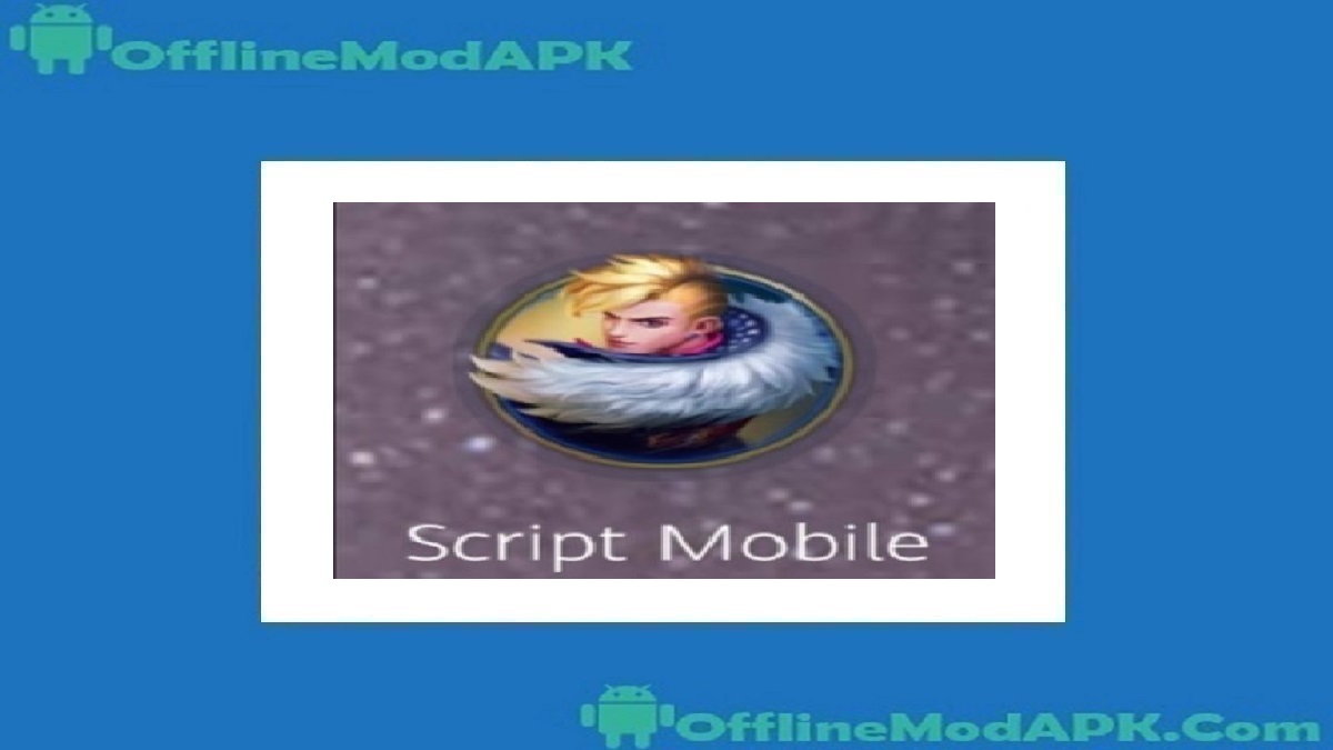 Script ML Apk 2023 Download For Android OfflineModAPK Script ML Apk 2023 Download For Android OfflineModAPK