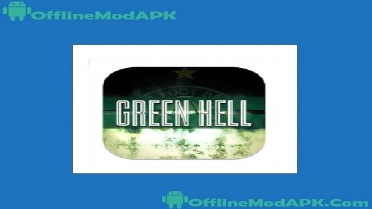 Green Hell Apk For Android Updated 2023 Version OfflineModAPK Green Hell Apk For Android Updated 2023 Version OfflineModAPK