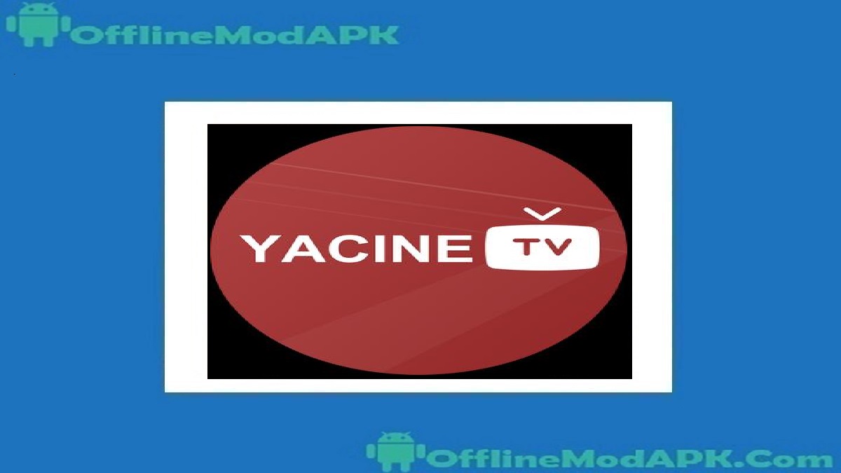 Yasin Tv Apk For Android [2023 Yosin TV App ] OfflineModAPK