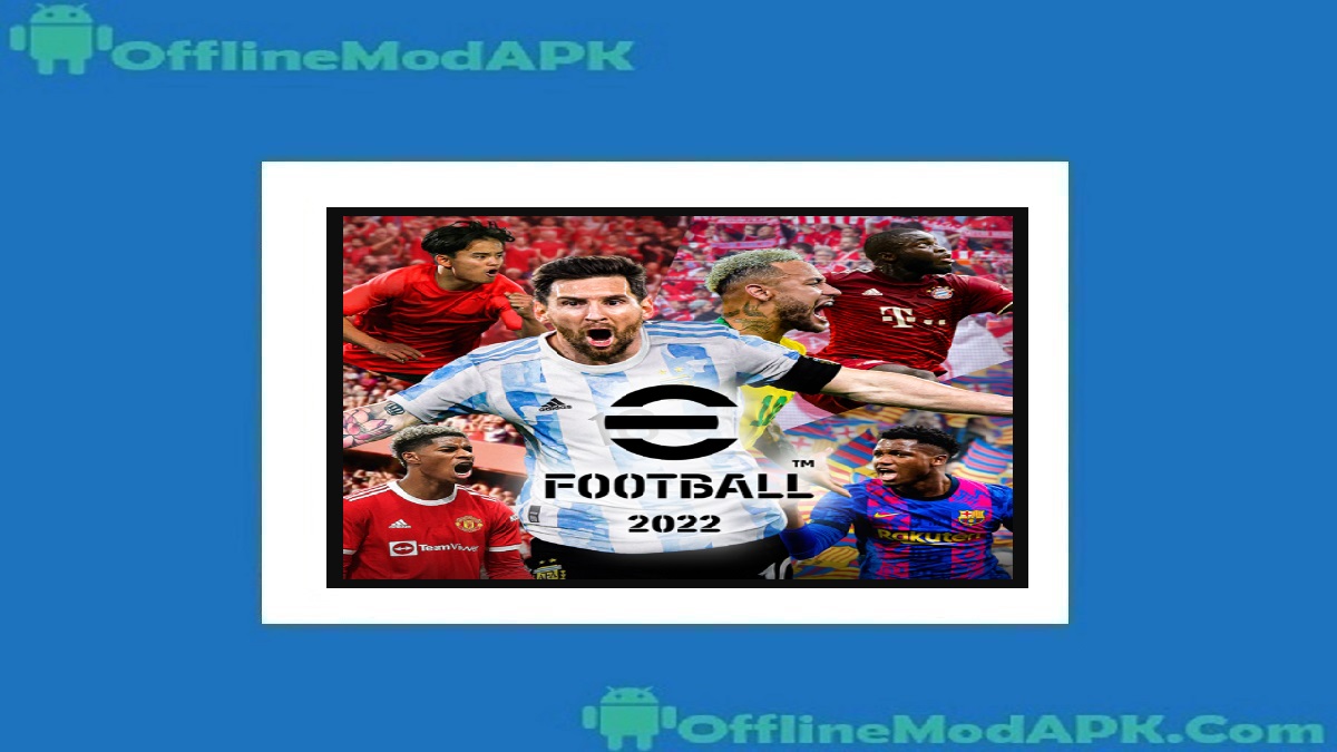 eFootball 2022 Mobile Apk For Android [PES 2024 Game]