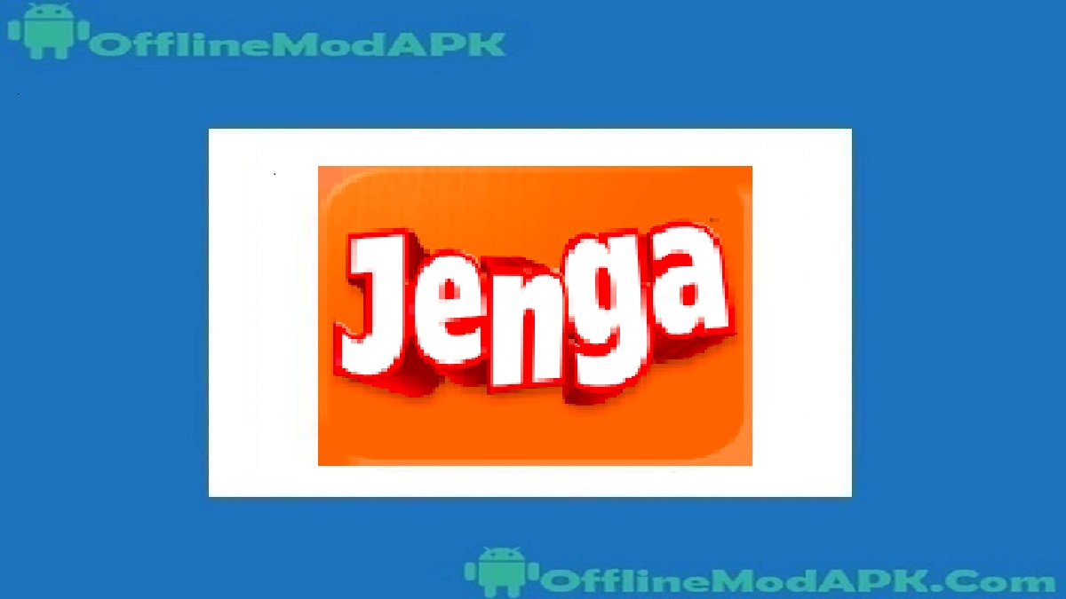 Jenga APK For Android Updated Classic Arcade Game OfflineModAPK Jenga APK For Android Updated Classic Arcade Game OfflineModAPK