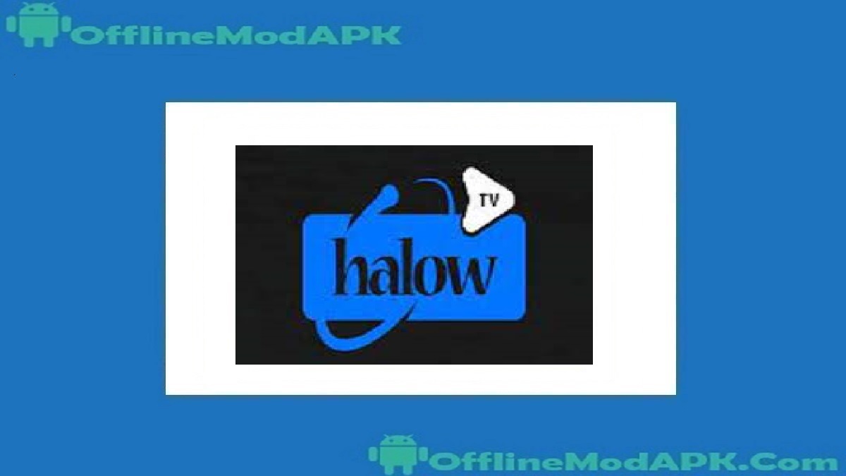 Halow TV Apk For Android 2022 IPTV App OfflineModAPK