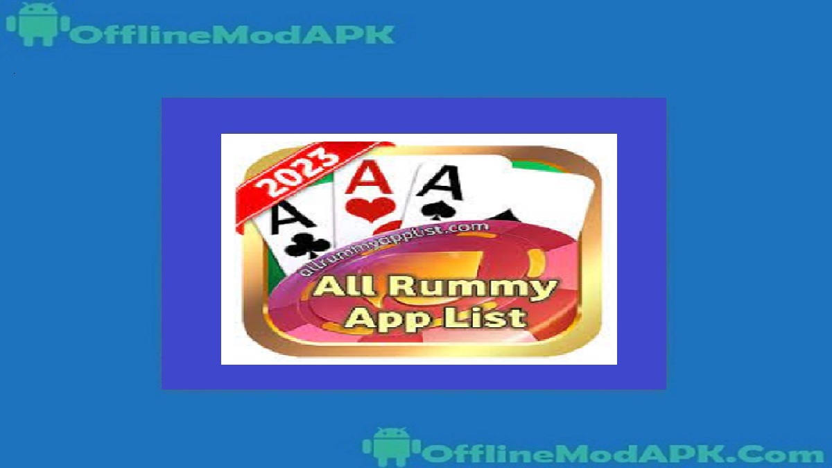 All Rummy App Apk For Android [2023 Rummy Store] | OfflineModAPK