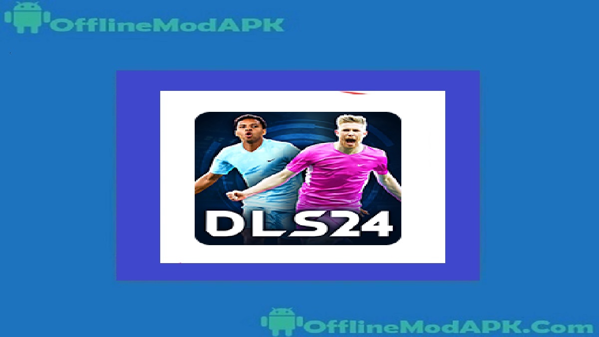 DLS 24 Apk For Android Mod Menu DLS24 OfflineModAPK DLS 24 Apk For Android Mod Menu DLS24 OfflineModAPK