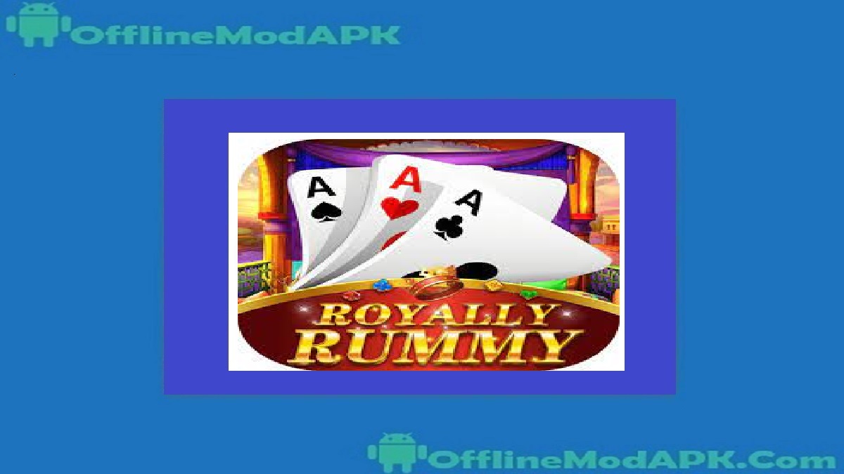 Royally Rummy Apk For Android Real Cash OfflineModAPK Royally Rummy Apk For Android Real Cash OfflineModAPK