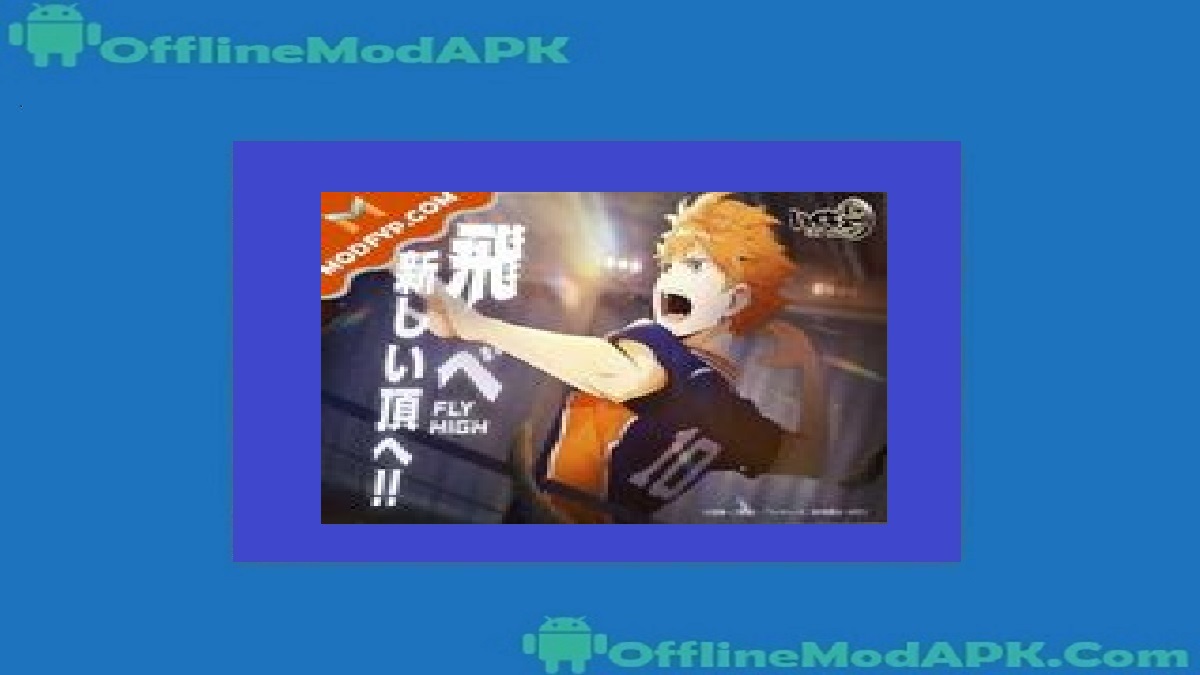 Haikyuu Fly High APK For Android 2024 English Version OfflineModAPK Haikyuu Fly High APK For Android 2024 English Version OfflineModAPK