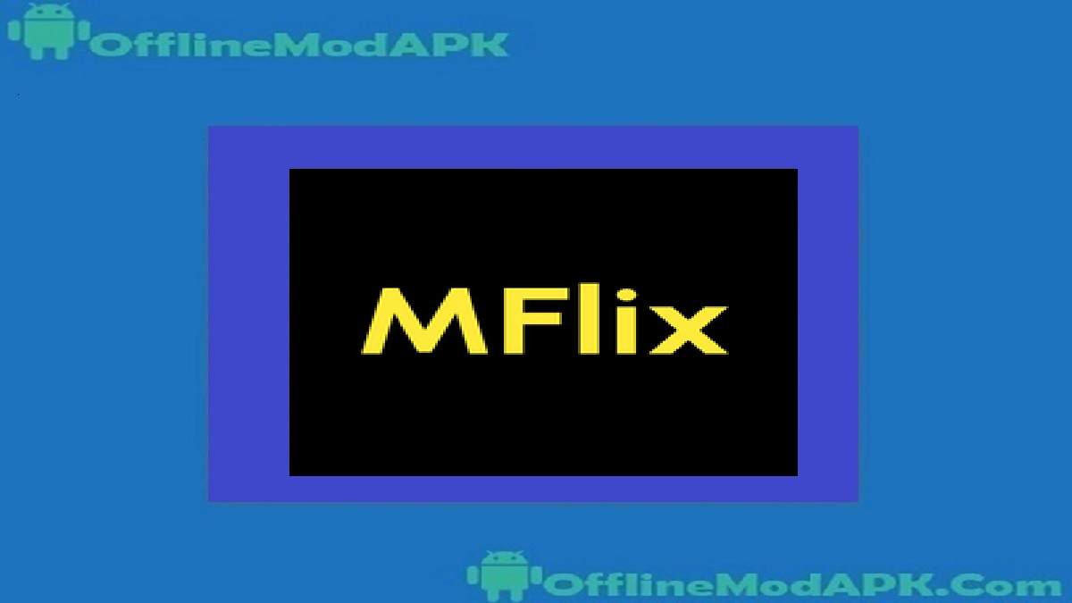 MFlix HD Apk pour Android Mod Netflix 2024 Hors ligneModAPK MFlix HD Apk pour Android Mod Netflix 2024 Hors ligneModAPK
