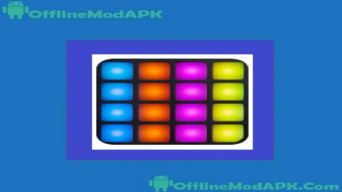 DJ Pads APK For Android [2024 Music Tool] OfflineModAPK